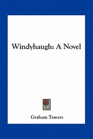 Buch Windyhaugh Graham Travers