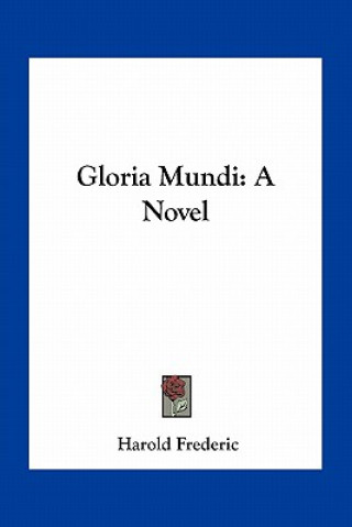 Knjiga Gloria Mundi Harold Frederic