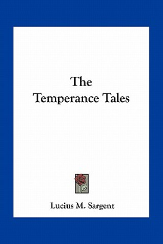 Boek The Temperance Tales Lucius Manlius Sargent