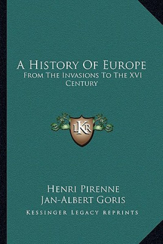 Kniha A History Of Europe: From The Invasions To The XVI Century Henri Pirenne