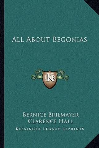 Kniha All about Begonias Bernice Brilmayer