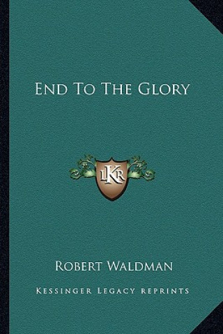 Kniha End to the Glory Robert Waldman