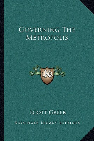 Libro Governing The Metropolis Scott Greer