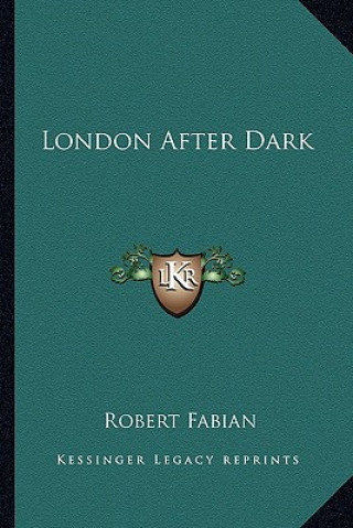 Kniha London After Dark Robert Fabian