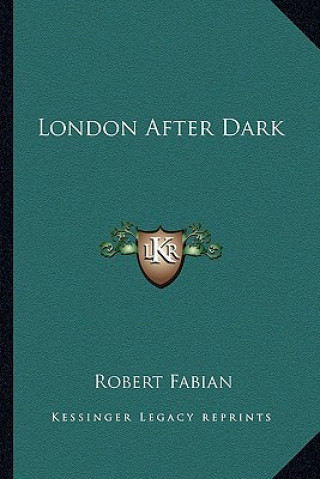 Książka London After Dark Robert Fabian