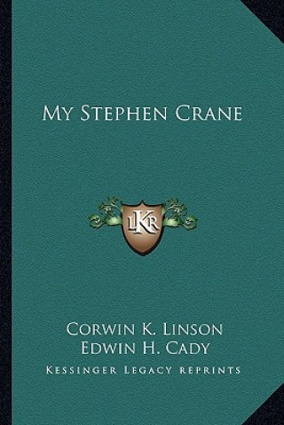Boek My Stephen Crane Corwin K. Linson