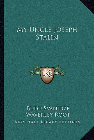 Knjiga My Uncle Joseph Stalin Budu Svanidze