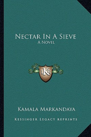 Kniha Nectar in a Sieve Kamala Markandaya