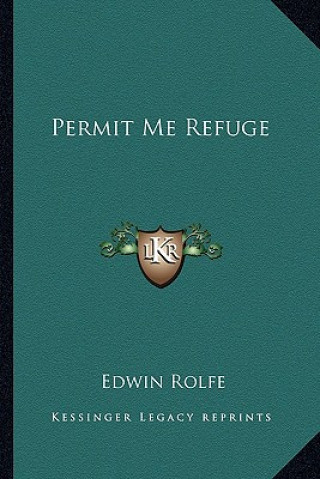 Книга Permit Me Refuge Edwin Rolfe