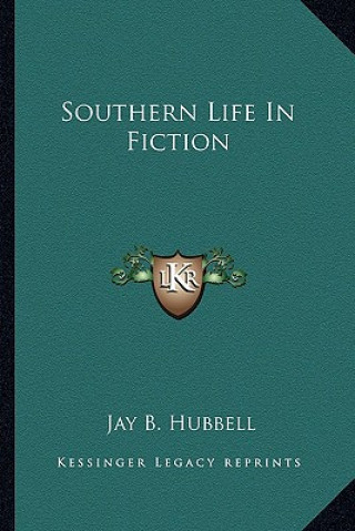 Kniha Southern Life in Fiction Jay B. Hubbell