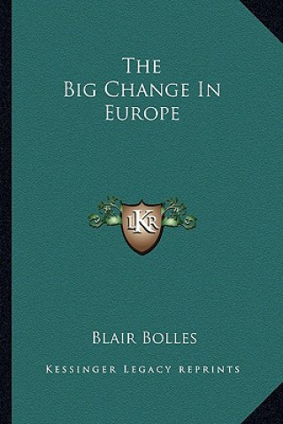 Knjiga The Big Change in Europe Blair Bolles