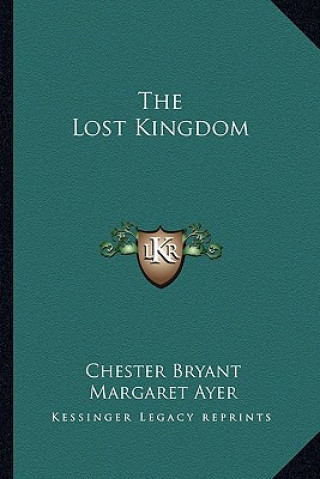 Libro The Lost Kingdom Chester Bryant