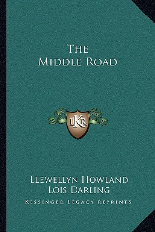 Knjiga The Middle Road Howland  Llewellyn  III