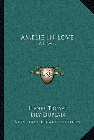 Kniha Amelie in Love Henri Troyat