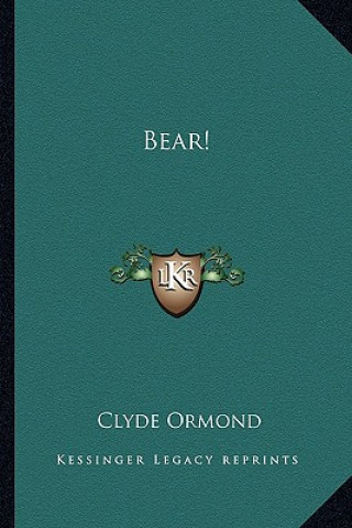 Carte Bear! Clyde Ormond