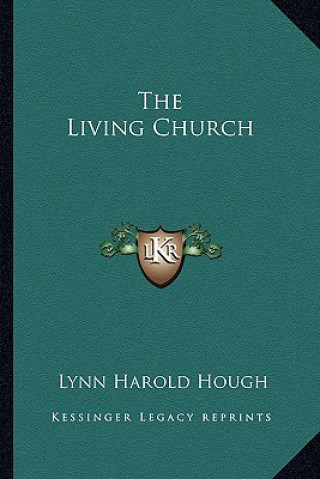 Kniha The Living Church Lynn Harold Hough