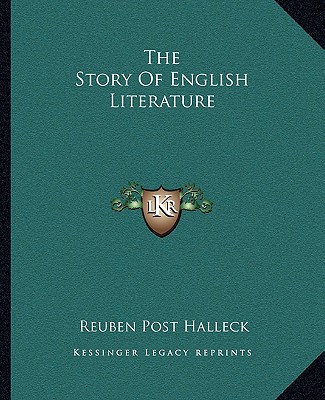 Kniha The Story Of English Literature Reuben Post Halleck