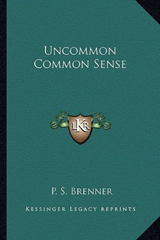Buch Uncommon Common Sense P. S. Brenner