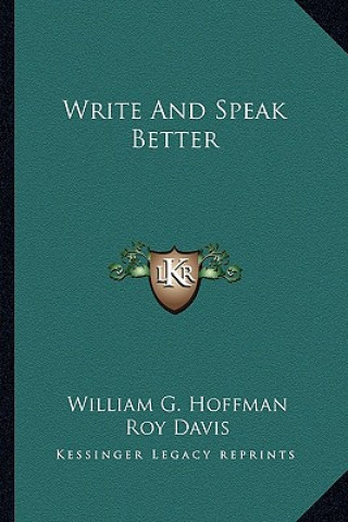 Boek Write and Speak Better William G. Hoffman