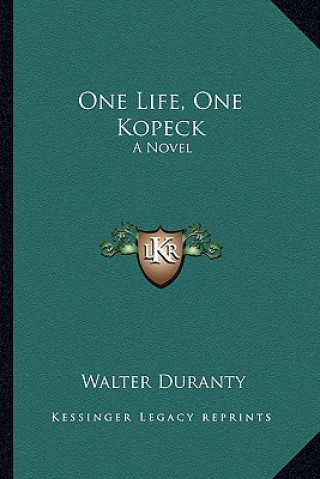 Kniha One Life, One Kopeck Walter Duranty
