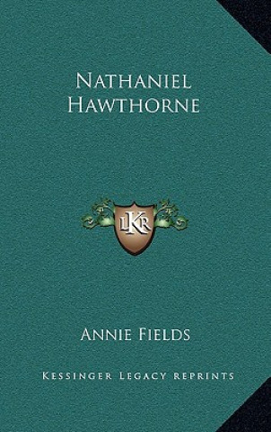 Libro Nathaniel Hawthorne Annie Fields