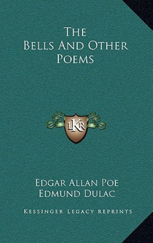Kniha The Bells and Other Poems Edgar Allan Poe