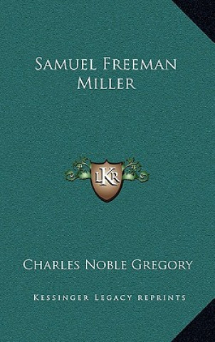 Buch Samuel Freeman Miller Charles Noble Gregory