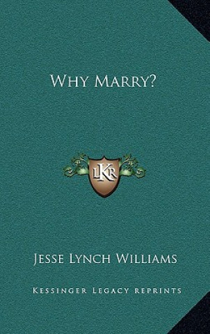 Boek Why Marry? Jesse Lynch Williams