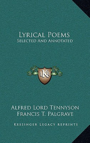 Buch Lyrical Poems: Selected and Annotated Alfred Tennyson