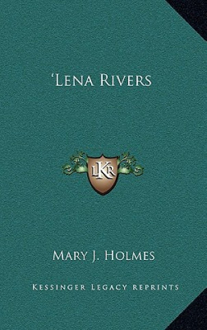 Könyv Lena Rivers Mary J. Holmes