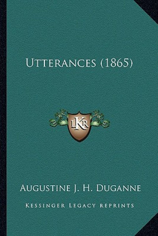 Buch Utterances (1865) Augustine Joseph Hickey Duganne