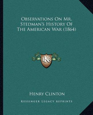 Książka Observations on Mr. Stedman's History of the American War (1864) Henry Clinton