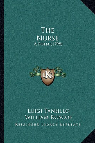 Kniha The Nurse: A Poem (1798) Luigi Tansillo