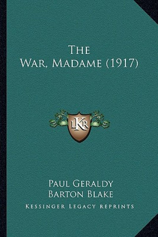 Kniha The War, Madame (1917) the War, Madame (1917) Paul Geraldy
