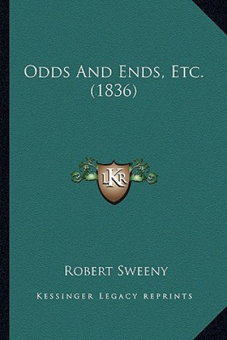 Carte Odds and Ends, Etc. (1836) Robert Sweeny