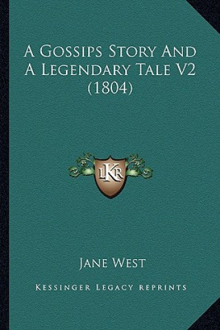 Kniha A Gossips Story And A Legendary Tale V2 (1804) Jane West