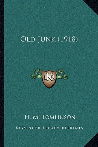 Kniha Old Junk (1918) H. M. Tomlinson