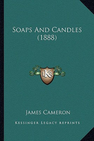 Kniha Soaps and Candles (1888) James Cameron