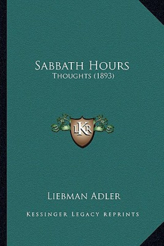 Βιβλίο Sabbath Hours: Thoughts (1893) Liebman Adler