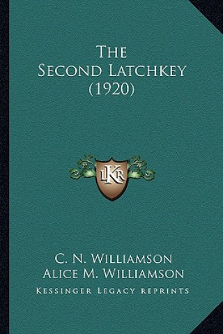 Buch The Second Latchkey (1920) the Second Latchkey (1920) Williamson  C. N.  C.