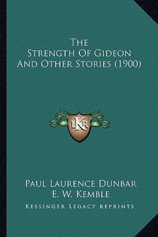 Knjiga The Strength Of Gideon And Other Stories (1900) Paul Laurence Dunbar