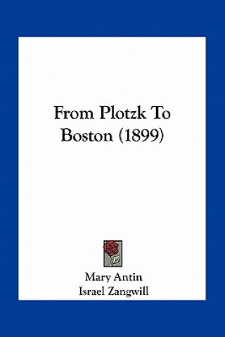 Книга From Plotzk to Boston (1899) Mary Antin