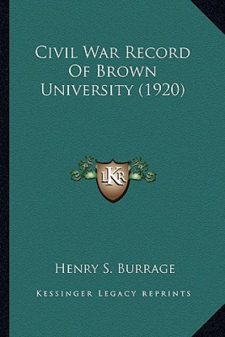 Buch Civil War Record of Brown University (1920) Henry S. Burrage