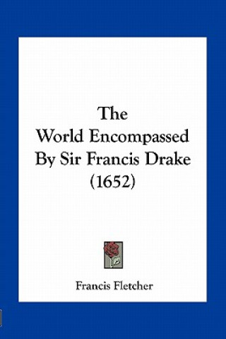 Βιβλίο The World Encompassed by Sir Francis Drake (1652) Francis Fletcher