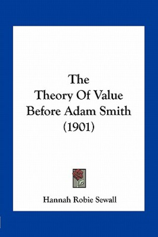 Carte The Theory of Value Before Adam Smith (1901) Hannah Robie Sewall