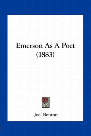 Kniha Emerson as a Poet (1883) Joel Benton