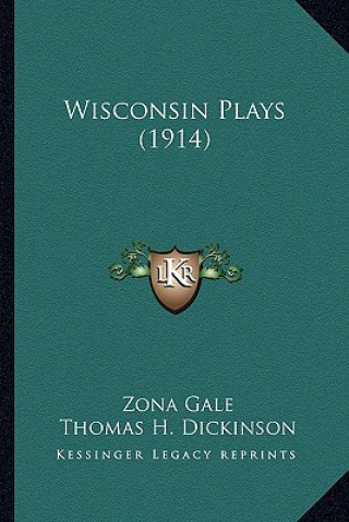 Kniha Wisconsin Plays (1914) Zona Gale