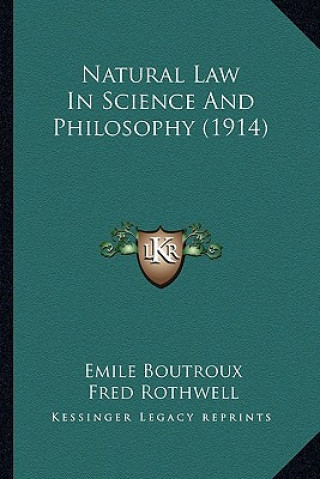 Kniha Natural Law in Science and Philosophy (1914) Emile Boutroux