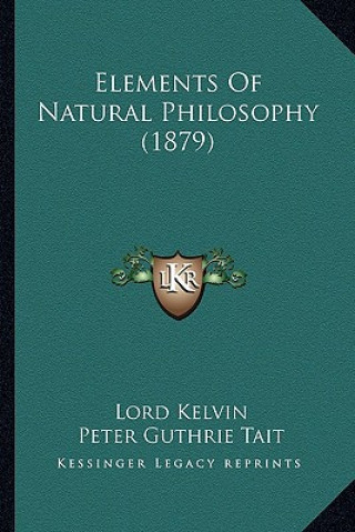 Buch Elements of Natural Philosophy (1879) Lord Kelvin