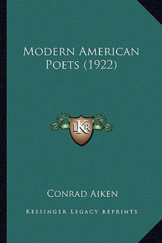Kniha Modern American Poets (1922) Conrad Aiken